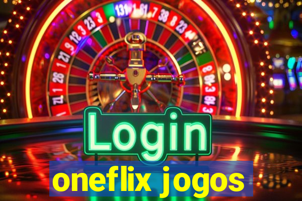 oneflix jogos